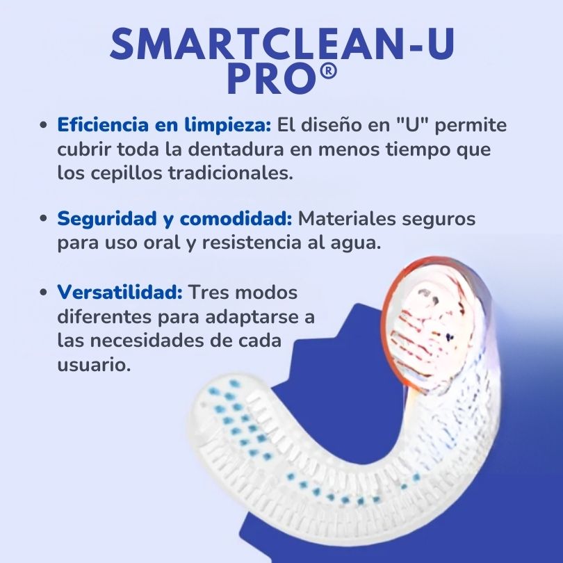 SmartClean U-Pro®: La mejor limpieza dental en solo 30 segundos